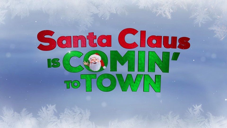 'Santa Claus is Comin' to Town'